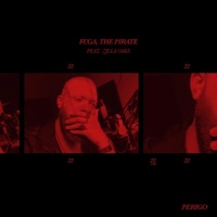 Perigo (feat. Zilla Oaks) - Single - Fuga the Pirate