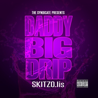 Daddy Big Drip - Single
