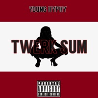 Twerk Sum - Single - Young Hyphy