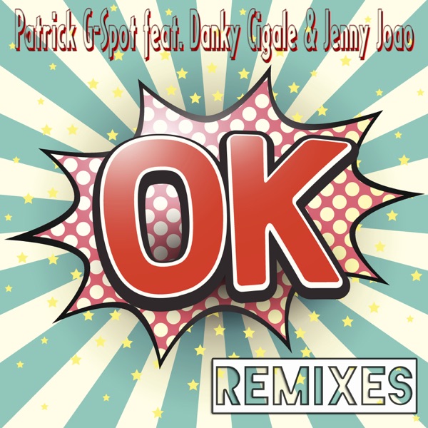 OK (Remixes) [feat. Danky Cigale & Jenny Joao] - Single
