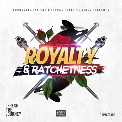 Royalty & Ratchetness