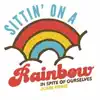 Stream & download Sittin' On a Rainbow (feat. Iris DeMent) - Single
