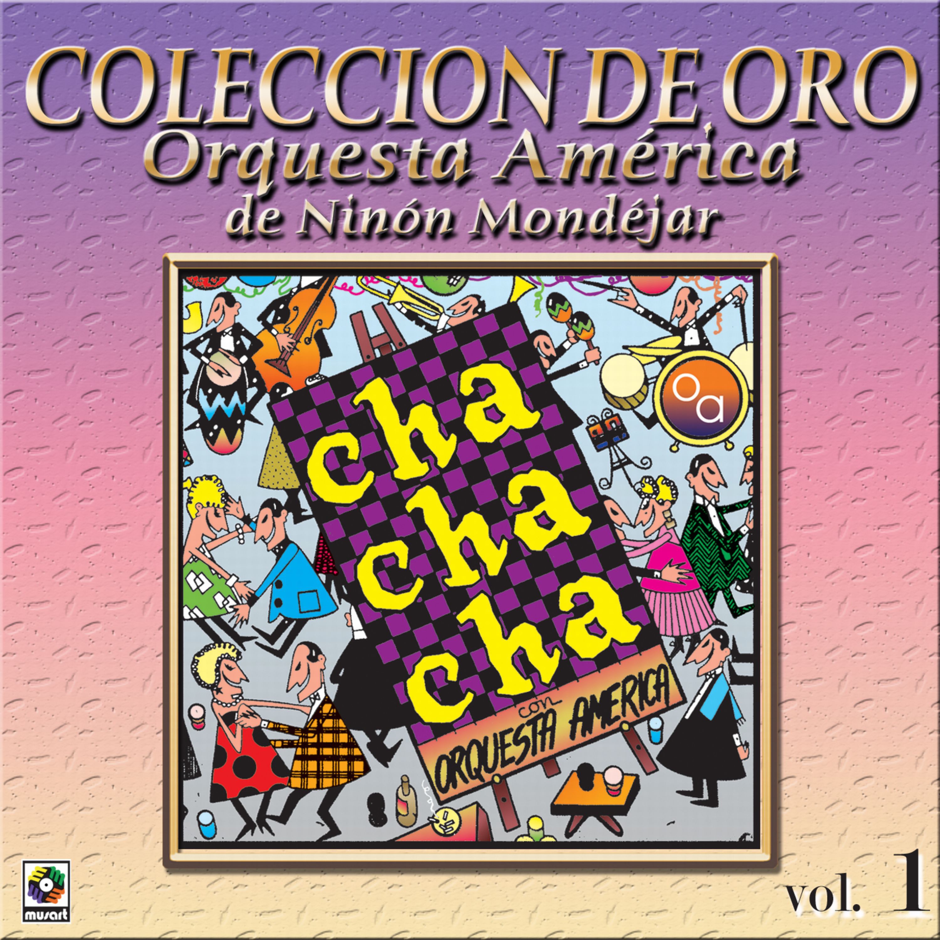 Colección de Oro: Bailando al Compás del Cha Cha Chá, Vol. 1