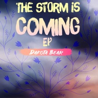 The Storm Is Coming - EP - Dakota Bear