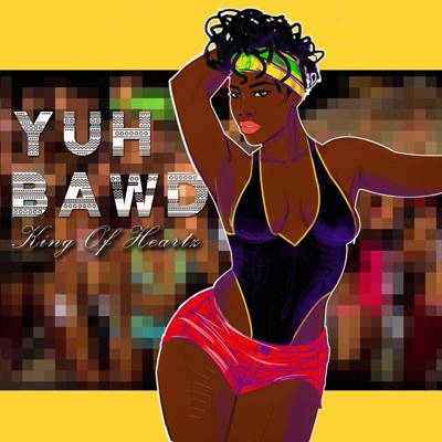 Yuh Bawd - Single