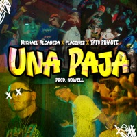 Una Paja - Single - tato pikante, michael alcaeda & Flasther
