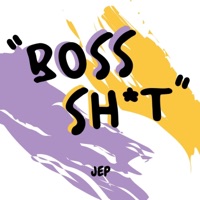 Boss Shit - Single - Jep