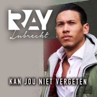 Ray Lubrecht - Kan Jou Niet Vergeten