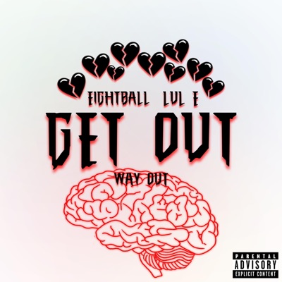 Get Out (Way Out) (feat. Lul E) [Remix] - Single