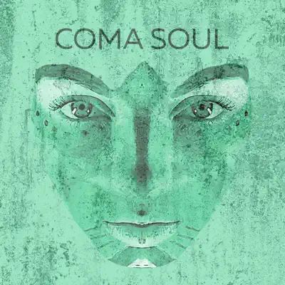 Слушать: Coma Soul — Coma Soul