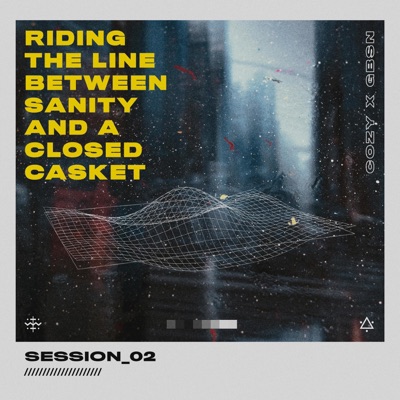 riding the line between sanity and a closed casket (feat. GBSN) - Single