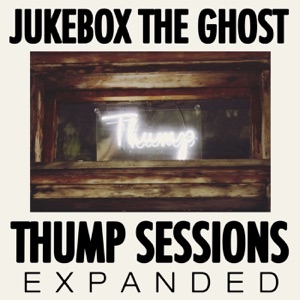 Thump Sessions: Expanded Edition