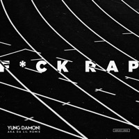 F - Ck Rap - Single - Yung Damon