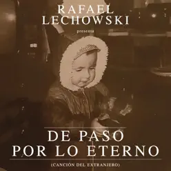 De Paso por Lo Eterno (Canción del Extranjero) [feat. Anna Colom] - Single - Rafael Lechowski