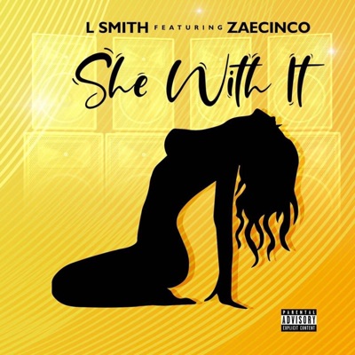 She Wit It (feat. Zaecinco) - Single