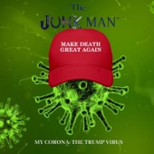 The Junkman™ - My Corona: The Trump Virus