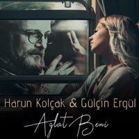 Ağlat Beni - Single - Harun Kolçak & Gülçin Ergül
