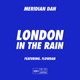London In The Rain feat Flowdan Single