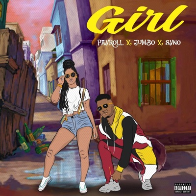 Girl (feat. Jumbo & Syno) - Payroll | Shazam