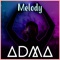 Melody - ADMA lyrics