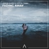 Fading Away by Aaron Shirk, Aaron Trinh