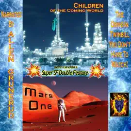 Super SF Double Feature: Children of the Coming World and Mars One (Unabridged)