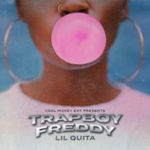 Trapboy Freddy - Lil Quita