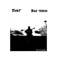 Bez Tebya - Single - Svat