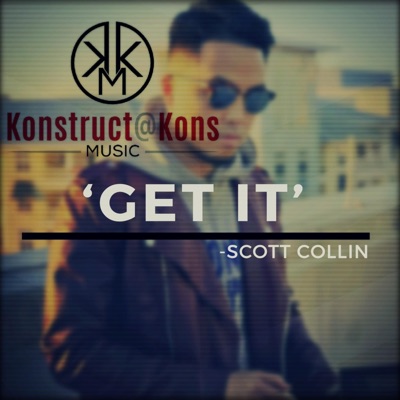 Get It (feat. Scott Collin) - Single