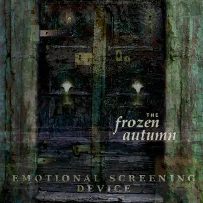 Listen to Emotional Screening Device by The Frozen Autumn