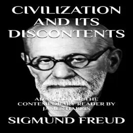 Civilization and Its Discontents:: Adapted for the Contemporary Reader (Modern Classics) (Unabridged)