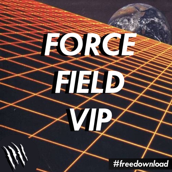 Force Field (Vip) [feat. Flix]