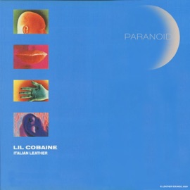 Paranoid Lil Cobaine & Italian Leather