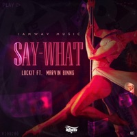Say What - Single - Lockit