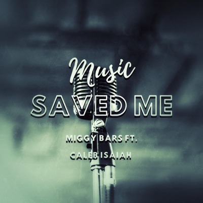 Music Saved Me (feat. Caleb Isaiah) - Single
