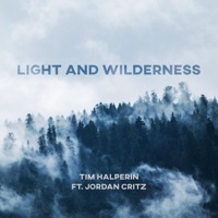 Light and Wilderness - Single - Tim Halperin