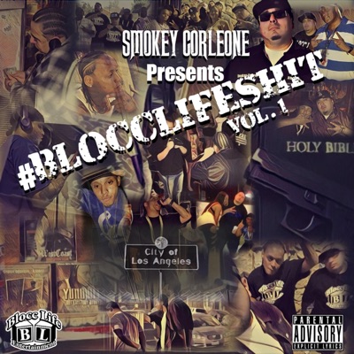 Smokey Corleone Presents #Blocclifeshit, Vol. 1