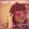 Piper Rodrigues - I Hate That I Love It
