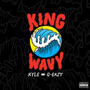 King Wavy (feat. G-Eazy) - Single