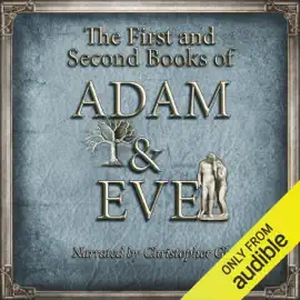 The First and Second Books of Adam and Eve (Unabridged)