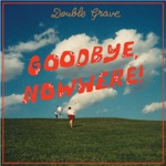 Double Grave - Long Drive Home