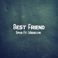 Best Friend (feat. weeklyn) - Single - Spud