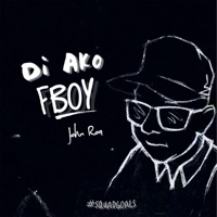 Di Ako Fboy - Single - John Roa