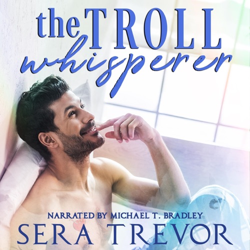 The Troll Whisperer: The Troll Whisperer, Book 1 (Unabridged) cover
