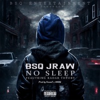 No Sleep (feat. Radar Theory) - Single - Bsq Jraw