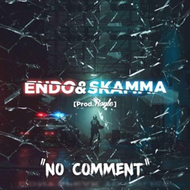 No Comment (feat. Skamma & Royle) MC Endo