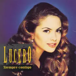 Siempre Contigo - Lucero