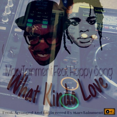 What Kinda Love (feat. Happy Song) - Single