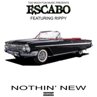 Nothin' New (feat. Rippy) - Single - Escabo