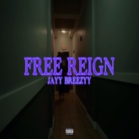 Free Reign - Single - Jayy Breezyy